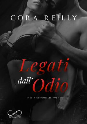 [Born in Blood Mafia Chronicles 03] • Legati Dall’Odio